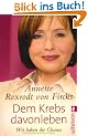 Dem Krebs davonleben: Wir haben die Chance