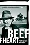 Captain Beefheart: The Biography