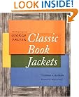 Classic Book Jackets: The Design Legacy of George Salter