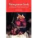 Pomegranate Seeds: An Anthology of Greek-American Poetry
