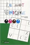 Le mot unique (1CD audio)