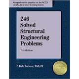 246 Solved Structural Engineering Problems, 3rd ed. by C. Dale Buckner