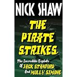 The Pirate Strikes (The incredible exploits of Jack Stanford and Molly Simone)