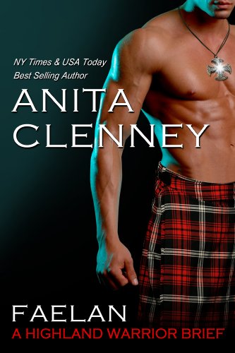 Faelan: A Highland Warrior Brief (Connor Clan) by Anita Clenney Faelan: A Highland Warrior Brief (Connor Clan) by Anita Clenney