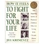 How It Feels to Fight for Your Life