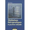 M�diations th�rapeutiques et psychose infantile - 2e edition
