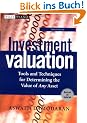 Investment Valuation: Tools and Techniques for Determining the Value of Any Asset (Wiley Finance)
