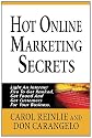 Hot Online Marketing Secrets: Light An Internet Fire To Get Ranked, Get Found And Get Customers For Your Business
