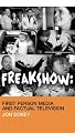 Freakshow: First Person Media and Factual Television