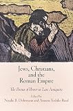 Jews, Christians, and the Roman Empire : the poetics of power in late antiquity
