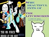 The Mb force heroes at the best movie! & The beautiful pets of the Litchmores&rsquo;