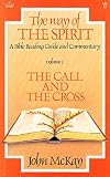 The way of the spirit. Vol.1, The call and the cross