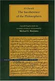 The Incoherence of the Philosophers, 2nd Edition (Islamic Translation Series)