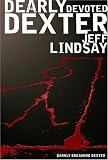 Dearly Devoted Dexter: A Novel