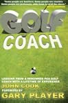 Golf Coach: Lessons From a Renowned P...