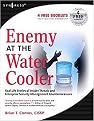 Enemy at the Water Cooler (Real-life Stories of Insider Threats and Enterprise Security Management Countermeasures) (Paperback)