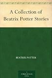 A Collection of Beatrix Potter Stories