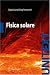 Book Fisica Solare (UNITEXT / Collana di Fisica e Astronomia)