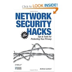 Network Security Hacks: Tips & Tools for Protecting Your Privacy