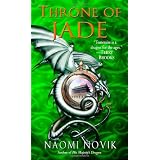 Throne of Jade (Temeraire)von "Naomi Novik"