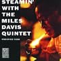 Steamin' With the Miles Davis Quintet