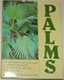 An Informative, Practical Guide to Palms of the World: Their Cultivation,and Landscape Use