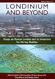 Books : Londinium and Beyond: Essays on Roman London and Its Hinterland for Harvey Sheldon (CBA Research Reports)