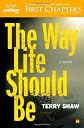 The Way Life Should Be: A Novel