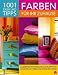 1001 Ideen und Tipps - Farben für Ihr Zuhause