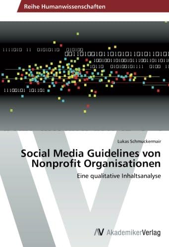 Social Media Guidelines von Nonprofit Organisationen: Eine qualitative Inhaltsanalyse (German Edition)