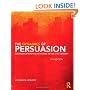 The Dynamics of Persuasion: Communication and Attitudes in the 21st Century (Routledge Communication Series)