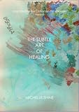 The Subtle Art of Healing