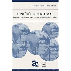 L'int�r�t public local : Regards crois�s sur une notion juridique incertaine