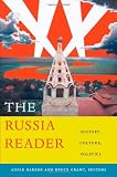 The Russia Reader: History, Culture, Politics (The World Readers)