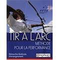 Tir a l'Arc - M�thode pour la performance - D�marche d'Apprentissage F�d�rale