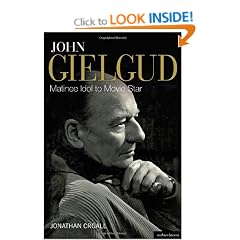 John Gielgud: Matinee Idol to Movie Star (Biography and Autobiography)