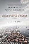 Other People's Money: Inside the Hous...