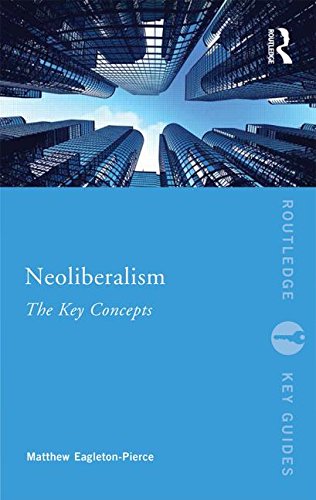Neoliberalism: The Key Concepts (Routledge Key Guides)