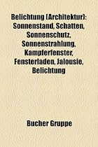 Belichtung (Architektur): Laternenturm, Schatten, Sonnenschutzfolie, Sonnenstrahlung, Sonnenstandsdiagramm, K&auml;mpferfenster, Massif barlong, ... Lamellenvorhang, Triforium, Lamellenfassade