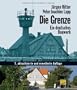 Die Grenze - Ein deutsches Bauwerk