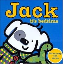 Jack -- it's Bedtime! (Jack: Board Books) Jack -- it's Bedtime! (Jack: Board Books)
