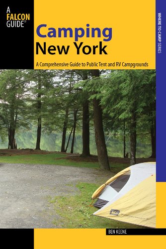 Camping New York: A Comprehensive Guide to Public Tent and RV Campgrounds (State Camping Series)