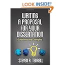 Writing a Proposal for Your Dissertation: Guidelines and Examples