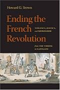 Ending the French Revolution: Violence, Justice, and Repression from the Terror to Napoleon