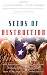 Image of Seeds of Destruction: Why the Path to Economic Ruin Runs Through Washington, and How to Reclaim American Prosperity