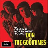 Music : The Original Northwest Sound of Don & the Goodtimes