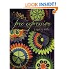 Free Expression: The Art and Confessions of a Contemporary Quilter