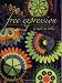 Image of Free Expression: The Art and Confessions of a Contemporary Quilter