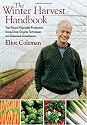 The Winter Harvest Handbook: Year Round Vegetable Production Using Deep Organic Techniques and Unheated Greenhouses