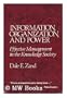 Information, Organization, and Power: Effective Management in the Knowledge Society